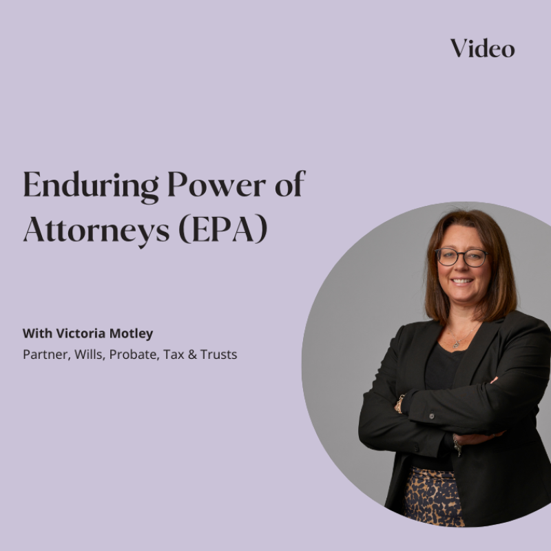 Enduring Power of Attorneys (EPA)